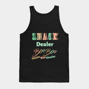 snack dealer boo boo healer kiss stealer Tank Top